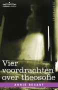 Cover-Bild zum Titel 'Vier Voordrachten Over Theosofie' von 'Annie Wood Besant'