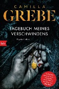 Cover-Bild zum Titel 'Tagebuch meines Verschwindens' von 'Camilla Grebe'