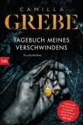 Cover-Bild zum Titel 'Tagebuch meines Verschwindens' von 'Camilla Grebe'
