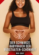 Cover-Bild zum Titel 'Der schwarze Babybauch der Südstaaten-Schönheit' von 'Mia Graf'