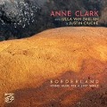 Cover-Bild zum Titel 'Borderland-Found Music For A Lost World' von 'Anne With Daelen Clark'