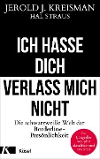 Cover-Bild zum Titel 'Ich hasse dich - verlass mich nicht' von 'Jerold J. Kreisman, Hal Straus'