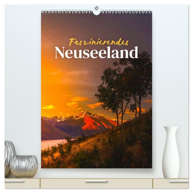 Faszinierendes Neuseeland (hochwertiger Premium Wandkalender 2026 DIN A2 hoch), Kunstdruck in Hochglanz - Sf Sf