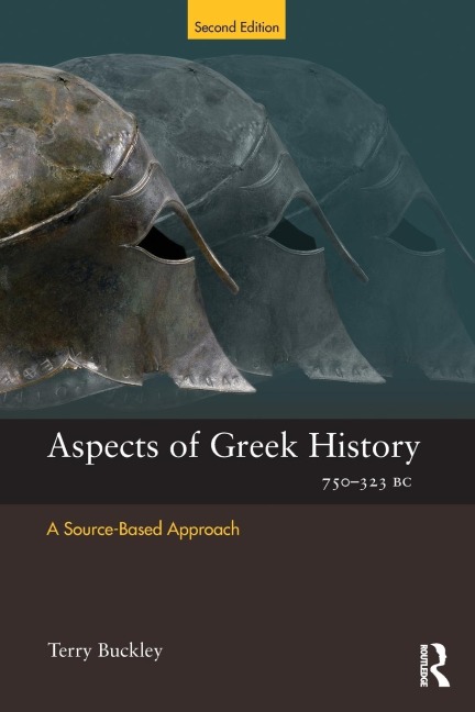 Aspects of Greek History 750-323BC - Terry Buckley