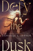 Cover-Bild zum Titel 'Defy the Dusk' von 'Danielle L. Jensen'