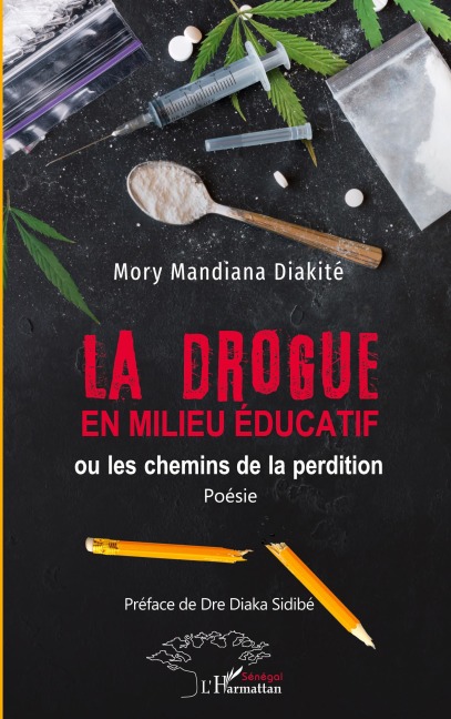 La drogue en milieu éducatif - Mory Mandiana Diakité