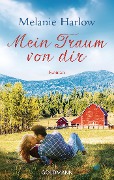 Cover-Bild zum Titel 'Mein Traum von dir' von 'Melanie Harlow'