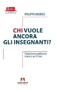 Cover-Bild zum Titel 'Chi vuole ancora gli insegnanti?' von 'Philippe Meirieu'