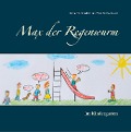 Cover-Bild zum Titel 'Max der Regenwurm' von 'Silvia Heimbucher, Max Bachschuster'
