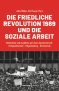Cover-Bild zum Titel 'Die Friedliche Revolution 1989 und die Soziale Arbeit' von ''