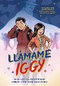 Cover-Bild zum Titel 'Llamame Iggy (Call Me Iggy, Spanish Language Edition)' von 'Jorge Aguirre'
