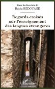 Regards croisés sur l'enseignement des langues étrangères - Redouane