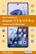 Cover-Bild zum Titel 'Das Praxisbuch Xiaomi 11T & 11T Pro - Anleitung für Einsteiger' von 'Rainer Gievers'