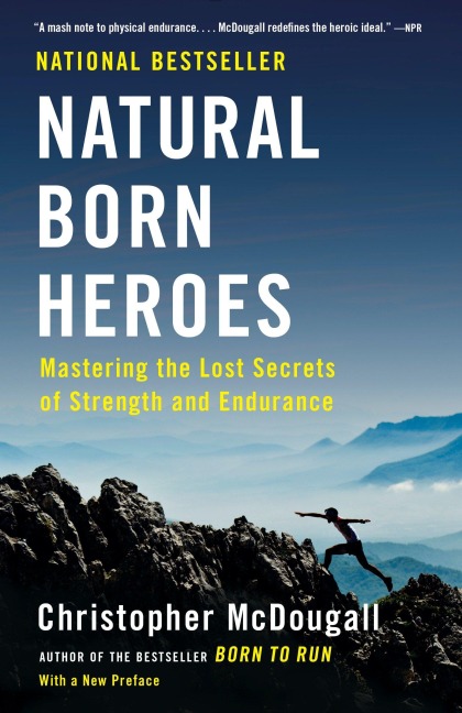 Natural Born Heroes - Christopher McDougall