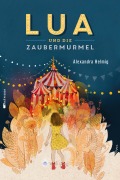 Cover-Bild zum Titel 'Lua und die Zaubermurmel' von 'Alexandra Helmig'