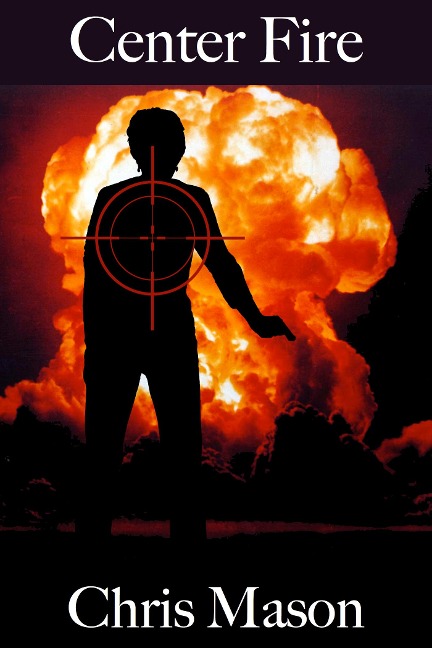 Center Fire - Chris Mason