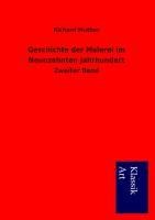 Geschichte der Malerei im Neunzehnten Jahrhundert - Richard Muther