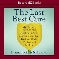 The Last Best Cure: My Quest to Awaken the Healing Parts of My Brain and Get Back My Body, My Joy, and My Life - Donna Jackson Nakazawa
