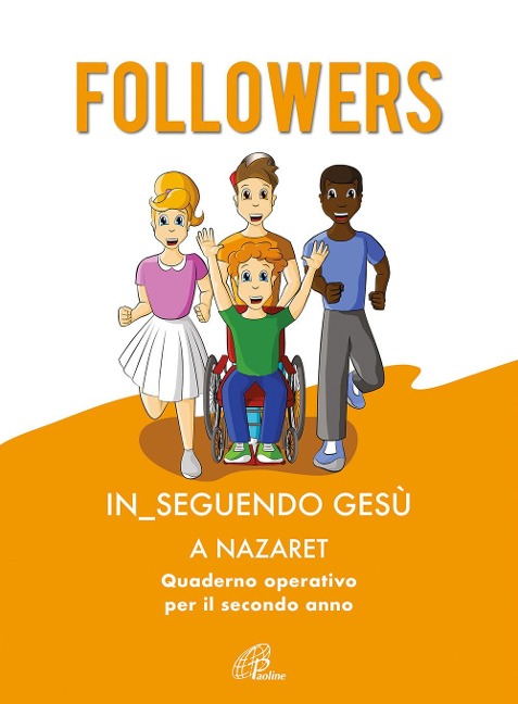 Followers. In_seguendo Gesù a Nazaret. Quaderno operativo per il secondo anno - 