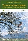 Cover-Bild zum Titel 'Tecniche di tree climbing. L'arrampicata per la moderna arboricoltura' von 'Marco Rinaldi, Christian Roccati'