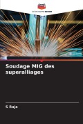 Cover-Bild zum Titel 'Soudage MIG des superalliages' von 'S. Raja'