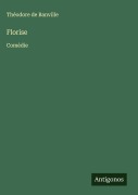 Cover-Bild zum Titel 'Florise' von 'Théodore De Banville'