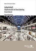 Mathematik im BK - Analysis - Arbeitsheft inkl. Lösungen - (Baden-Württemberg) - Kurt Bohner, Roland Ott, Ronald Deusch