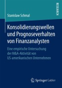 Cover-Bild zum Titel 'Konsolidierungswellen und Prognoseverhalten von Finanzanalysten' von 'Stanislaw Schmal'