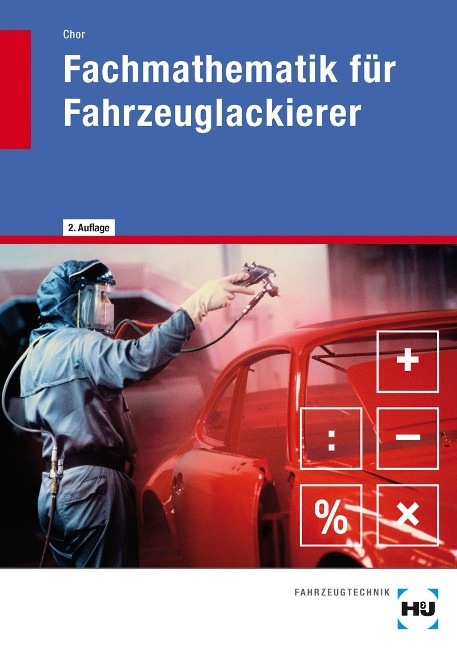 Fachmathematik für Fahrzeuglackierer - Klaus Chor