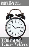 Time and Time-Tellers - James W. Benson