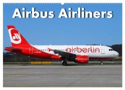 Airbus Airliners (Wandkalender 2025 DIN A2 quer), CALVENDO Monatskalender - Arie Wubben