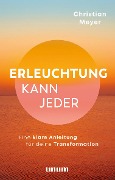 Erleuchtung kann jeder - Christian Meyer