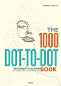 Cover-Bild zum Titel 'The 1000 dot to dot book. 20 ritratti celebri da completare punto per punto' von 'Thomas Pavitte'