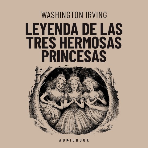 Leyenda de las tres hermosas princesas - Washington Irving