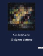 Cover-Bild zum Titel 'Il signor dottore' von 'Goldoni Carlo'