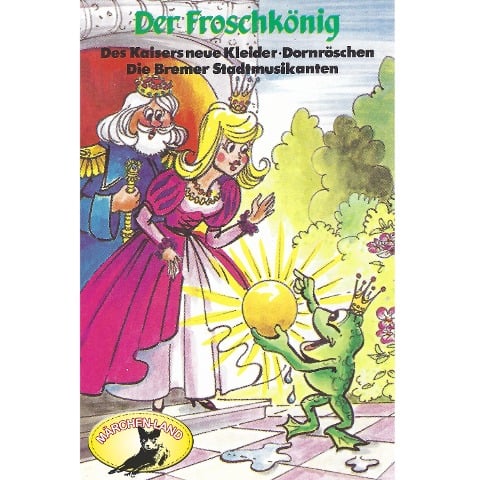 Gebrüder Grimm, Der Froschkönig und weitere Märchen - Hans Christian Andersen, Gebrüder Grimm