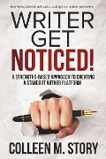 Writer Get Noticed! - Colleen M Story