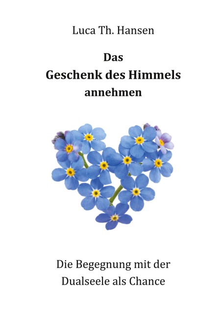 Das Geschenk des Himmels annehmen - Luca Th. Hansen