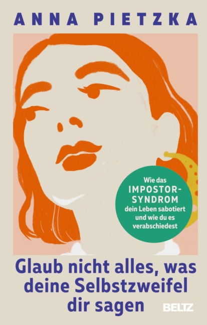 Glaub nicht alles, was deine Selbstzweifel dir sagen - Anna Pietzka