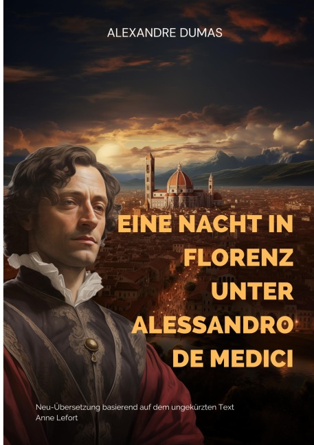 Eine Nacht in Florenz unter Alessandro de Medici - Alexandre Dumas