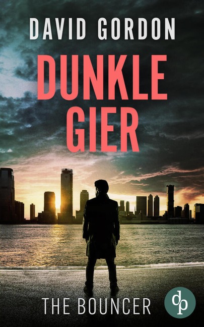 Dunkle Gier - David Gordon