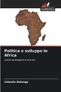 Politica e sviluppo in Africa - Célestin Delanga