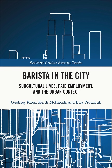 Barista in the City - Geoffrey Moss, Keith McIntosh, Ewa Protasiuk