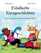 Cover-Bild zum Titel 'Fabelhafte Kurzgeschichten' von 'Katharina Monzel, Benedict Wyrwol'