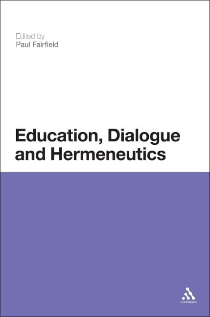Education, Dialogue and Hermeneutics - 