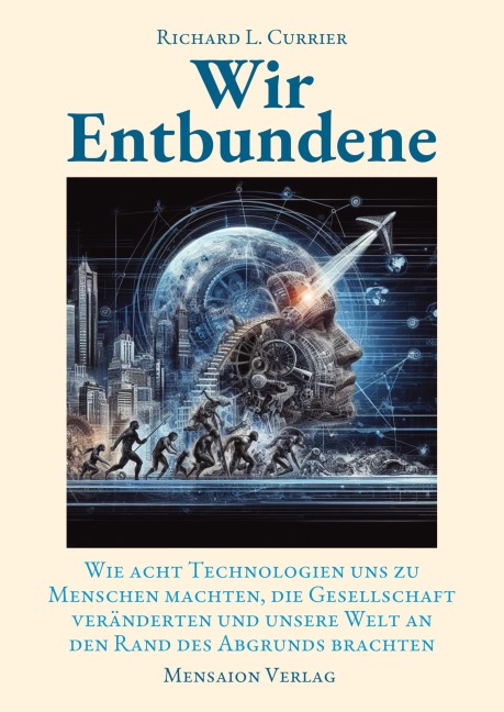 Wir Entbundene - Richard L. Currier