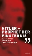 Cover-Bild zum Titel 'Hitler - Prophet der Finsternis' von 'Christoph Fromm'