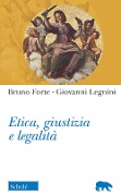 Cover-Bild zum Titel 'Etica, giustizia e legalità' von 'Bruno Forte, Giovanni Legnini'