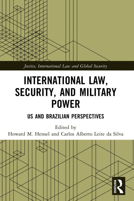 International Law, Security, and Military Power - 