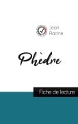 Cover-Bild zum Titel 'Phèdre de Jean Racine (fiche de lecture et analyse complète de l'oeuvre)' von 'Jean Racine'